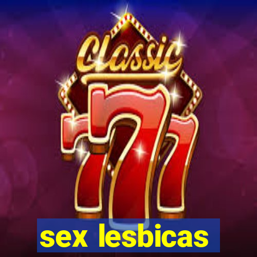 sex lesbicas